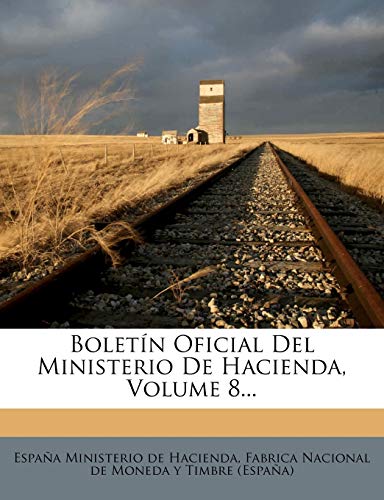 Boletín Oficial Del Ministerio De Hacienda, Volume 8...