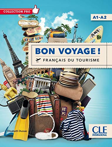 Bon voyage! Français du tourisme. Livello A1-A2. Per le Scuole superiori. Con DVD: Livre + DVD