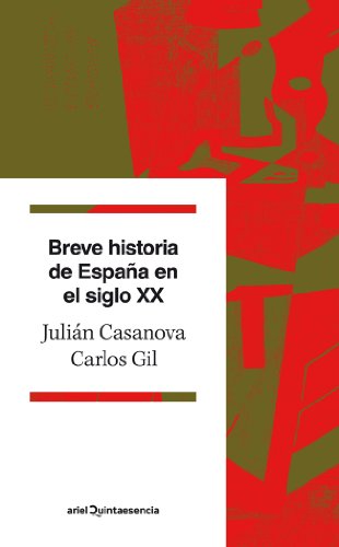 Breve historia de España en el siglo XX (Quintaesencia)