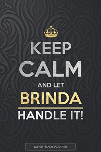 Brinda: Keep Calm And Let Brinda Handle It - Brinda Name Custom Gift Planner Calendar Notebook Journal
