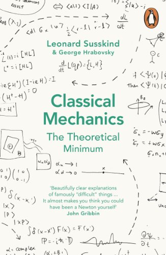 Classical Mechanics: The Theoretical Minimum (Theoretical Minimum 1) [Idioma Inglés]