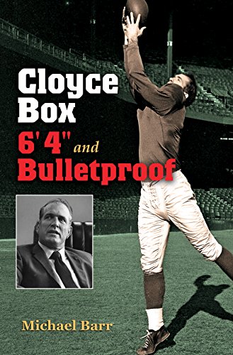 Cloyce Box, 6'4" and Bulletproof (Swaim-Paup-Foran Spirit of Sport Series, sponsored by James C. ’74 & Debra Parchman Swaim, Nancy & T. Edgar Paup ’74, & Joseph Wm. & Nancy Foran) (English Edition)