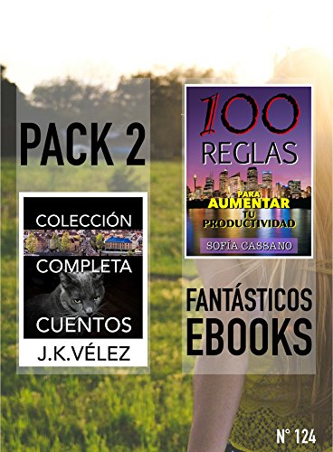 Colección Completa Cuentos & 100 Reglas para Aumentar tu Productividad: Pack 2 Fantásticos ebooks, nº 124