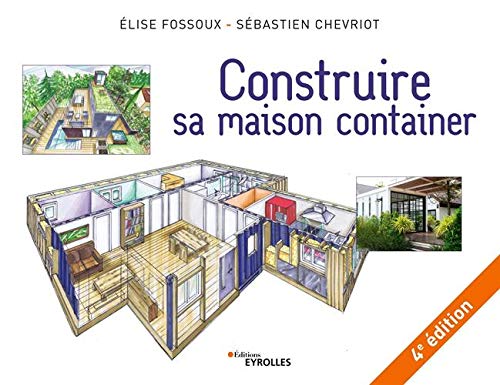Construire sa maison container - 4e édition: 4E EDITION