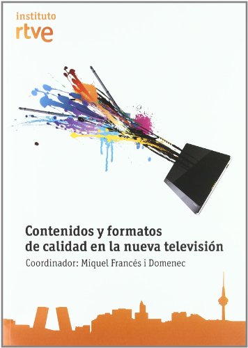 Contenidos Y Formatos De Calidad En La Nueva Television