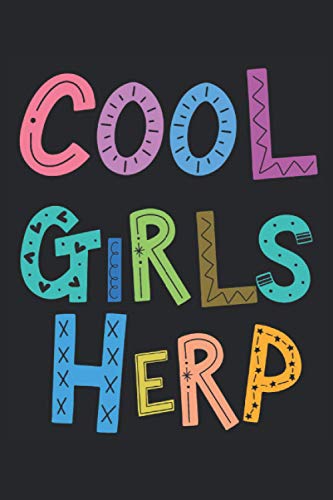 Cool Girls Herp Notebook: This herping themed notebook for women and kids featuring a simple graphic design of colorful fabric lettering bold text. A ... positive message for young girls and women.