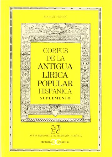 Corpus de la antigua lírica. Suplemento . (NUEVA BIBLIOTECA DE ERUDICION Y CRITICA)