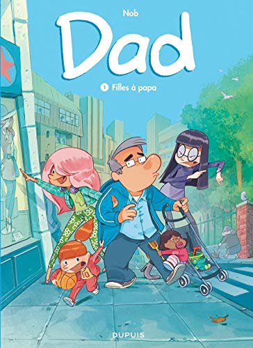 Dad - Tome 1 - Filles à papa (Dupuis "Tous Publics")
