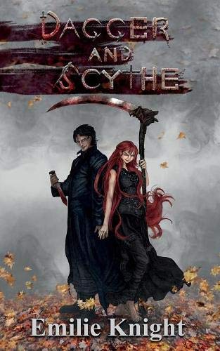 Dagger and Scythe: The Ichorian Epics: Book 2