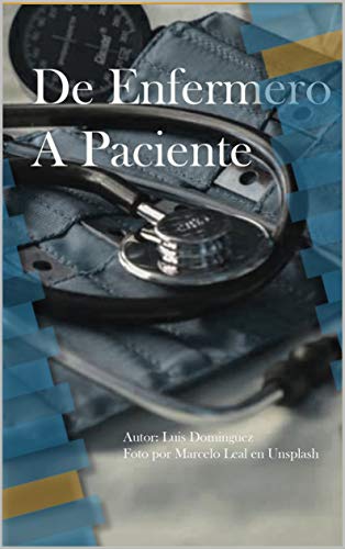 De Enfermero A Paciente De Enfermero A Paciente