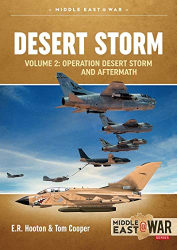 Desert Storm Volume 2: Operation Desert Storm and Aftermath (Middle East@War)