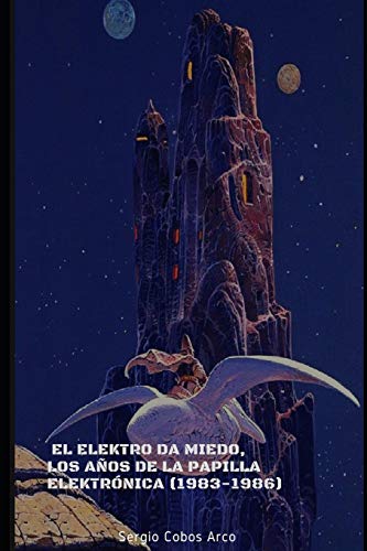 El Elektro da Miedo, Los Años de la Papilla Elektrónica (1983-1986): 2 (Los Aliens Grises y la Música en España, Años 80, La Movida)