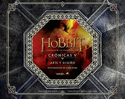 El Hobbit. La Batalla de los Cinco Ejércitos. Crónicas V. Arte y diseño (Biblioteca J. R. R. Tolkien)
