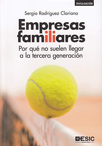 Empresas familiares. Por qué no suelen llegar a la tercera generación (Divulgación)