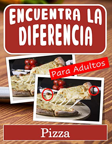 Encuentra la Diferencia - Pizza: Rompecabezas de imágenes para adultos (English Edition)