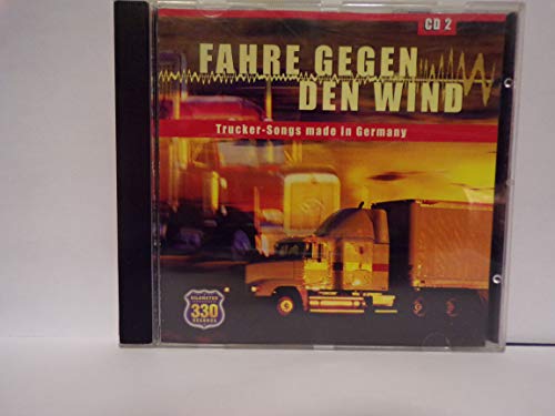 Fahren Gegen den Wind, Trucker Songs made in Germany CD 2
