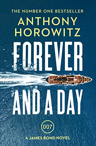 Forever and a Day (James Bond 007) (English Edition)