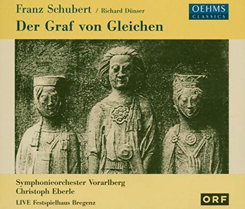Franz Schubert / Richard Dünser: Der Graf von Gleichen