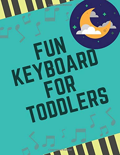 fun keyboard for toddlers: Blank Sheet Music Composition and Notation Notebook /Staff Paper/Music Composing / Songwriting/Piano/Guitar/Violin/Keyboard ... (Size 8.5x11)