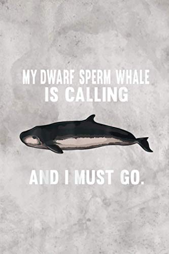 Funny My Dwarf Sperm Whale Is Calling And i Must Go: Account Information Notebook