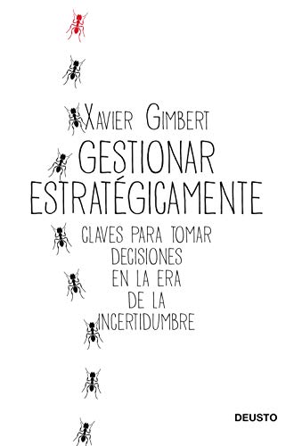 Gestionar estratégicamente: Claves para tomar decisiones en la era de la incertidumbre