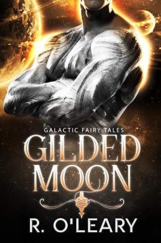 Gilded Moon: An Alien Fairy Tale Romance (Galactic Fairy Tales) (English Edition)