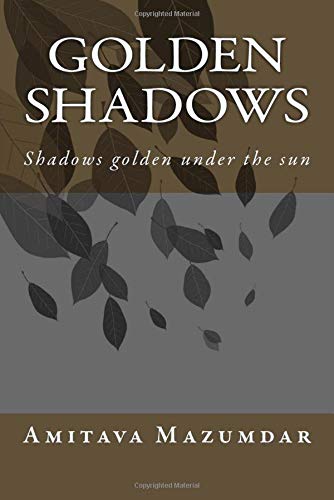 Golden Shadows: Shadows golden under the sun (1)