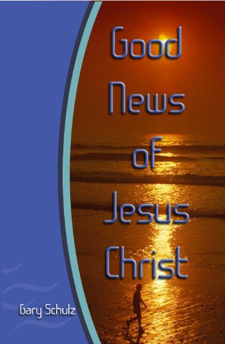Good News of Jesus Christ (English Edition)