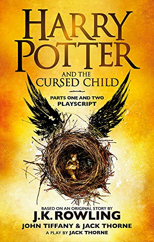 Harry Potter And The Cursed Child. Part 1 and 2: The Official Playscript of the Original West End Production