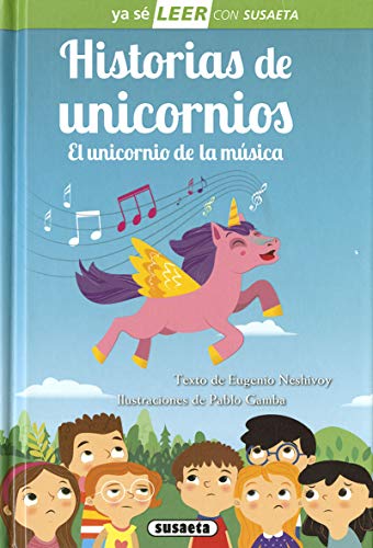 Historias De Unicornios. El Unicornio De La Música (Ya sé LEER con Susaeta - nivel 2)