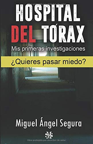 Hospital del Tórax: Mis primeras investigaciones (Narrativa de Misterio)
