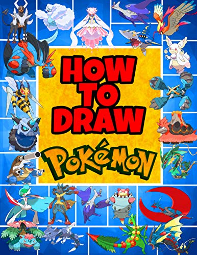 How to Draw Pokemon: for Kids, Teenagers and Adults with Step-By-Step, Big Cover ( 8.5×11 Inches) ( 500 Pages ) (English Edition)