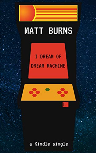 I Dream of Dream Machine (English Edition)
