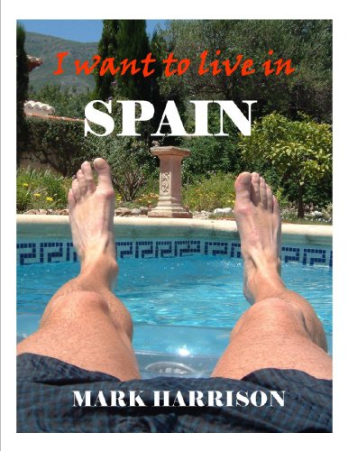 I want to live in Spain (English Edition)