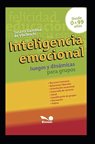 INTELIGENCIA EMOCIONAL: juegos y dinámicas para grupos