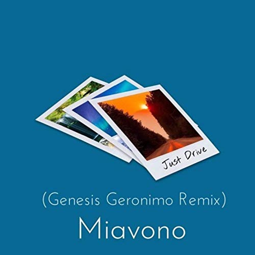 Just Drive (Genesis Geronimo Remix)