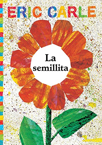La Semillita (the Tiny Seed) (World of Eric Carle)