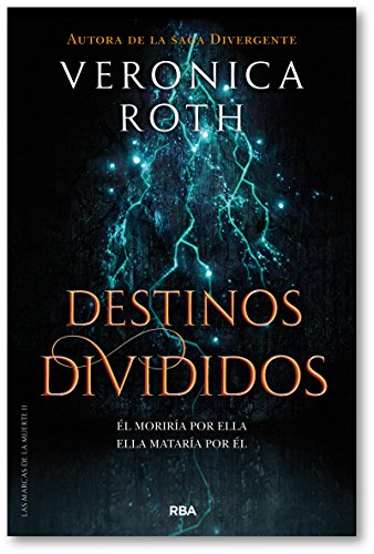 Las marcas de la muerte 2. Destinos divididos. (VERONICA ROTH) Las marcas de la muerte 2. Destinos divididos. (VERONICA ROTH)