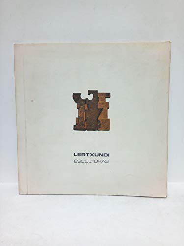 Lertxundi: Esculturas [Exposición, Utarrilla 1983 Enero. Caja de Ahorros Vizcaína, Departamento Cultural)