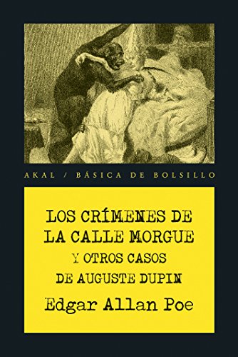 Los crímenes de la calle Morgue y otros casos de Auguste Dupin (Básica de Bolsillo  Serie Novela Negra nº 316)