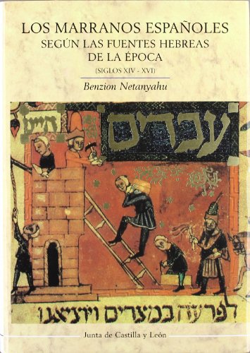 Los marranos españoles desde fines del siglo XIV a principios del XVI, según las fuentes hebreas de la época