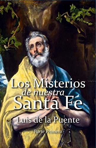 Los Misterios de Nuestra Santa Fe: De los pecados y postrimerías del hombre: Volume 1 (Obras de Luis de la Puente)