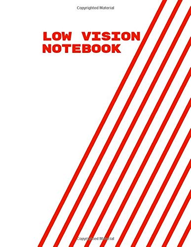 Low Vision Notebook: Dark Lined White Paper, Large Pages, Easy to Write In, For Low Vision, Visually Impaired, Perfect Notetaking Pad, Student ... Work, Notetaking, For Birthday, Christmas,