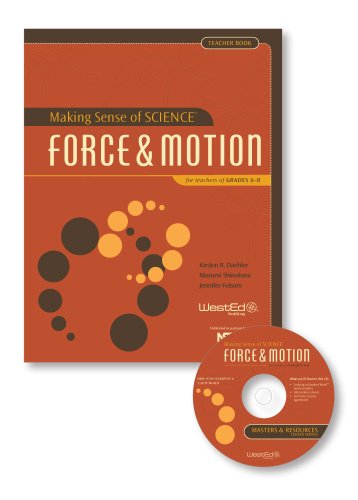 Making Sense of Science: Force & Motion for Teachers of Grades 6-8, Teacher Book