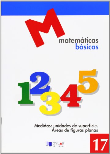 MATEMATICAS BASICAS - 17 Medidas: unidades de superficie. Áreas de figuras planas.