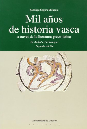 Mil años de Historia Vasca a través de la Literatura Greco-Latina (Euskal Herria)