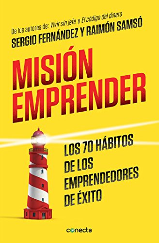 Misión emprender: Los 70 hábitos de los emprendedores de éxito (Conecta)