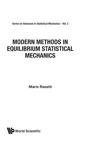 Modern Methods In Equilibrium Statistical Mechanics: 2 (Series On Advances In Statistical Mechanics)