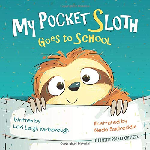 My Pocket Sloth Goes to School (Itty Bitty Pocket Critters)