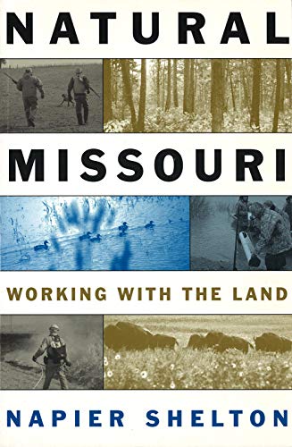 Natural Missouri: Working with the Land
